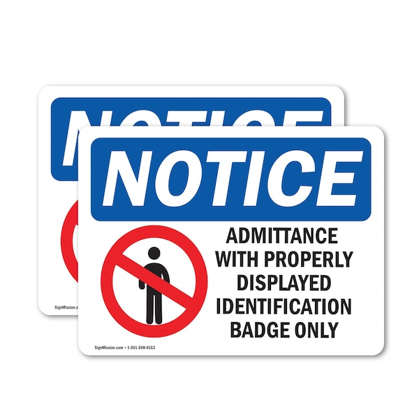 Signmission Admittance With ID Badge Only OSHA Notice Sign, Vinyl Decal, 10in W x 7in L, 2PK OS-2PACK-NS-D-710-L-15207 - main